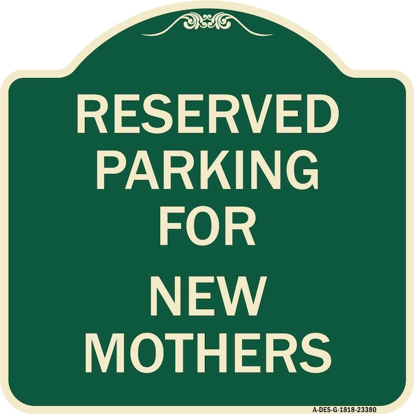 Signmission Parking Reserved for New Mothers Heavy-Gauge Aluminum Architectural Sign, 18" x 18", G-1818-23380 A-DES-G-1818-23380 - main